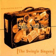The Swingle Singers - Around the World - Folk Songs (1991)