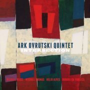 Ark Ovrutski Quintet - Intersection (2016)