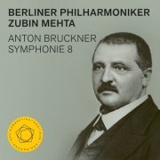 Berliner Philharmoniker & Zubin Mehta - Anton Bruckner: Symphonie 8 (2019) [Hi-Res]