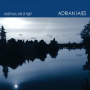 Adrian Iaies - Small Hours, Late At Night (Live) (2024) Hi-Res