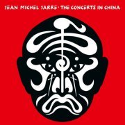Jean-Michel Jarre - The Concerts in China (40th Anniversary / Remastered Edition) (2022) [Hi-Res]