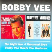 Bobby Vee - The Night Has A Thousand Eyes / Bobby Vee Meets The Ventures (1998)