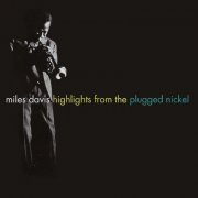 Miles Davis - Highlights From The Plugged Nickel (1995) FLAC