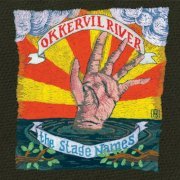 Okkervil River - The Stage Names (Deluxe Edition) (2007)