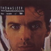 Thomas Leer - Scale Of Ten (1985)