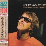 Louis Van Dyke - When A Man Loves A Woman (1968) [2014 Japan Jazz Collection 1000] mp3