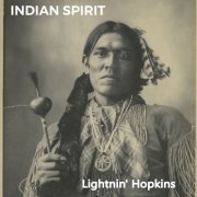 Lightnin' Hopkins - Indian Spirit (2019)