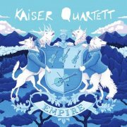 Kaiser Quartett - Empire (2023) [Hi-Res]