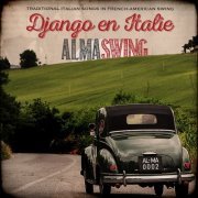 Alma Swing - Django en Italie (Traditional Italian Songs in French-American Swing) (2017)