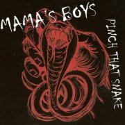 Mama's Boys - Pinch That Snake (2001)