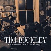 Tim Buckley - Live at the Folklore Center - March 6th, 1967 (2009)