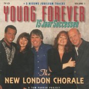 The New London Chorale - Young Forever 15 Jaar Successen (1996)