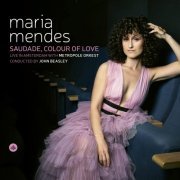 Maria Mendes, Metropole Orkest & John Beasley - Saudade, Colour of Love (2022) Hi Res