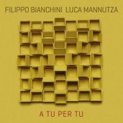 Filippo Bianchini - A Tu Per Tu (2022)