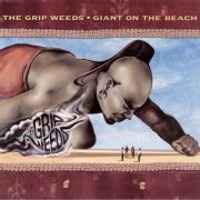 The Grip Weeds - Giant on the Beach (Anniversary Edition) (2020)