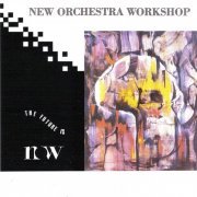 New Orchestra Workshop - The Future Is N.O.W. (1990)