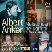 Oliver Schnyder - Albert Anker: Malstunden bei Raffael (Piano Music by Edvard Grieg) [Original Motion Picture Soundtrack] (2023) [Hi-Res]