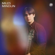 Miles Mindlin - Miles Mindlin (2023)