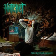 Hatchet - Fear Beyond Lunacy (2024)