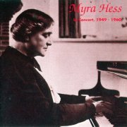 Myra Hess - The Legendary Public Performances (1949-1960) (1993) [4CD Box Set]