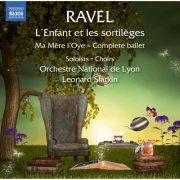Jean-Paul Fouchécourt, Leonard Slatkin, Orchestre National De Lyon - Ravel: L'enfant et les sortilèges, M. 71 & Ma mère l'oye, M. 62 (2015)