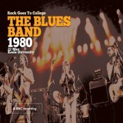 The Blues Band - Rock Goes to College Keele University, Staffordshire United Kingdom 22nd May, 1980 (Remastered) (2015)