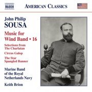 Marine Band of the Royal Netherlands Navy, Keith Brion - Sousa: Music for Wind Band, Vol. 16 (2017) [Hi-Res]