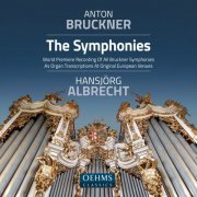 Hansjorg Albrecht - Anton Bruckner - The Symphonies (Organ Transcriptions) (2024) [Hi-Res]