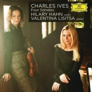Hilary Hahn, Valentina Lisitsa - Charles Ives: Four Sonatas (2011) Hi-Res
