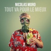 Nicolas Moro - Tout va pour le mieux (2024) Hi-Res