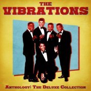 The Vibrations - Anthology: The Deluxe Collection (Remastered) (2021)