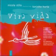 Nicola Stilo & Toninho Horta - Vira Vida (2003) FLAC