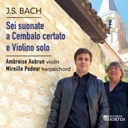 Ambroise Aubrun, Mireille Podeur - J.S. Bach: Sei suonate a Cembalo certato e Violino solo (2023) [Hi-Res]