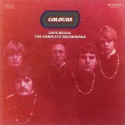 Colours - Love Heals: The Complete Recordings (Reissue) (1967-69/2008)
