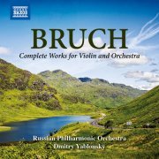 Russian Philharmonic Orchestra, Dmitry Yablonsky & Maxim Fedotov - Bruch: Complete works for Violin and Orchestra (2016)