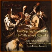 Gianni Maraldi, Elio Donatelli, Paolo Fantini - A musical journey through Europe in the 1500s and early 1600s Vol. 2 (2024) [Hi-Res]