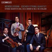 Escher String Quartet - Mendelssohn - String Quartets Nos. 2 & 3 (2015)