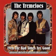 The Tremeloes - Even the Bad Times Are Good (1967)