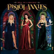 Pistol Annies - Hell of a Holiday (2021) Hi Res