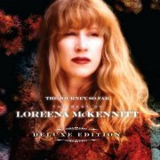 Loreena McKennitt - The Journey So Far: The Best Of Loreena McKennitt (Deluxe Edition) (2014)