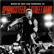 Bruce Springsteen & The E Street Band - 2024-03-28 Chase Center, San Francisco, CA (2024) [Hi-Res]