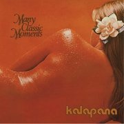 Kalapana - Many Classic Moments (Remastered) (2018) [Hi-Res]