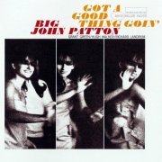Big John Patton - Got A Good Thing Goin' (1966) FLAC