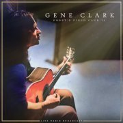 Gene Clark - Ebbet's Field Club 75 (live) (2022)