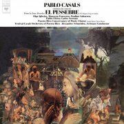 Pablo Casals, Alexander Schneider, Festival Casals Orchestra of Puerto Rico - Pablo Casals: El Pessebre (2022 Remastered Version) (2023) [Hi-Res]