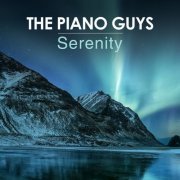 The Piano Guys - Serenity (2021)