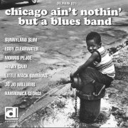 Various Artist - Chicago Ain't Nothin' But A Blues Band (1999)