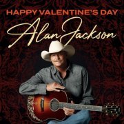 Alan Jackson - Happy Valentine's Day (2021)