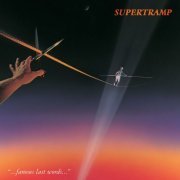 Supertramp - Famous Last Words (Remastered) (1982)