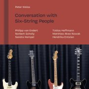 Peter Weiss - Conversation with Six-String People (2022)